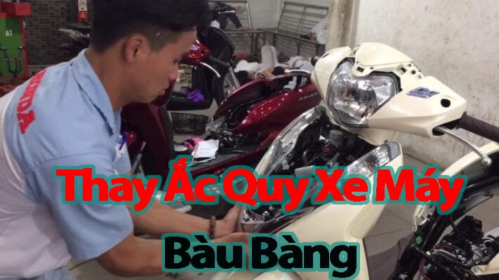 Thay ắc quy xe máy tận nơi – Có mặt sau 15 phút Thay ắc quy xe máy tại Hà Nội